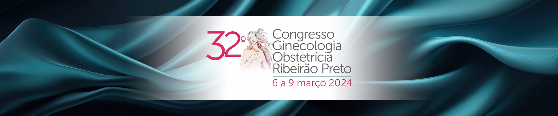 32º Congresso de Ginecologia e Obstetrícia de Ribeirão Preto Realização - Fundação Maternidade Sinhá Junqueira